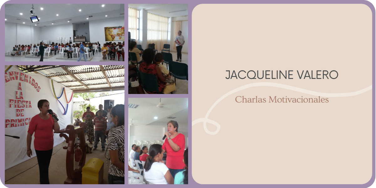 Collage con fotografías de Jacqueline Valero realizando charlas. A la derecha dice Jacqueline Valero, Charlas Motivacionales